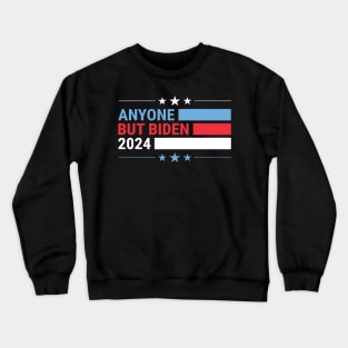 Anybody But Biden President 2024 Funny Presidential Election Crewneck Sweatshirt